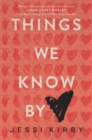 Image for Things we know by heart