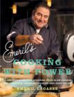 Image for Emeril&#39;s cooking with power: 100 delicious recipes starring your slow cooker, multi cooker, pressure cooker, and deep fryer