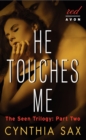 Image for He Touches Me : The Seen Trilogy: Part Two