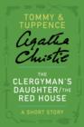 Image for Clergyman&#39;s Daughter/The Red House: A Tommy &amp; Tuppence Story