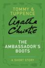 Image for Ambassador&#39;s Boots: A Tommy &amp; Tuppence Story