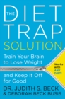 Image for The Diet Trap Solution : Train Your Brain to Lose Weight and Keep It Off for Good