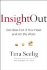 Image for Insight Out: Get Ideas Out of Your Head and Into the World