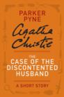 Image for Case of the Discontented Husband: A Parker Pyne Story