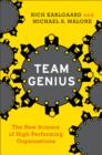 Image for Team Genius: The New Science of High-Performing Organizations