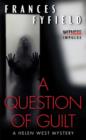 Image for Question of Guilt: A Helen West Mystery