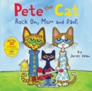 Image for Pete the Cat: Rock On, Mom and Dad! : A Father&#39;s Day Gift Book From Kids