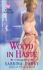 Image for Woo&#39;d in haste: a taming story