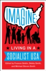 Image for Imagine: living in a socialist  U.S.A.