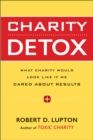 Image for Charity detox: what charity would look like if we cared about results