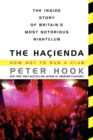 Image for The Hacienda : How Not to Run a Club