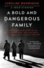 Image for A Bold and Dangerous Family