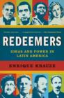 Image for Redeemers: ideas and power in Latin America
