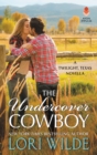 Image for Undercover Cowboy: A Twilight, Texas Novella