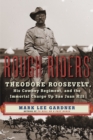 Image for Rough Riders: Theodore Roosevelt, his cowboy regiment, and the immortal charge up San Juan Hill