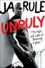 Image for Unruly: the highs and lows of becoming a man
