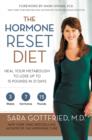 Image for The Hormone Reset Diet : Heal Your Metabolism to Lose Up to 15 Pounds in 21 Days
