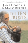 Image for The ten trusts: what we must do to care for the animals we love