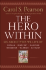 Image for The hero within: six archetypes we live by