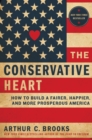 Image for The Conservative Heart : How to Build a Fairer, Happier, and More Prosperous America