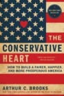 Image for The Conservative Heart : How To Build A Fairer, Happier, And More Prosperous America