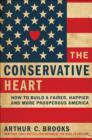 Image for Conservative Heart: How to Build a Fairer, Happier, and More Prosperous America