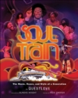 Image for Soul train: the music, dance, and style of a generation