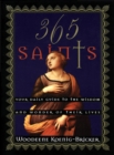 Image for 365 saints: your daily guide to the wisdom and wonder of their lives