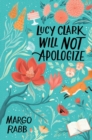 Image for Lucy Clark Will Not Apologize