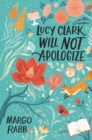 Image for Lucy Clark Will Not Apologize