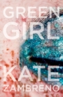 Image for Green girl  : a novel