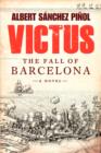 Image for Victus : The Fall of Barcelona, a Novel