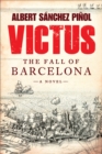 Image for Victus: the fall of Barcelona