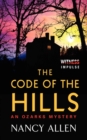 Image for The Code of the Hills : An Ozarks Mystery