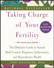 Image for Taking Charge of Your Fertility, 20th Anniversary Edition : The Definitive Guide to Natural Birth Control, Pregnancy Achievement, and Reproductive Health