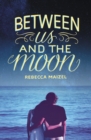 Image for Between Us and the Moon