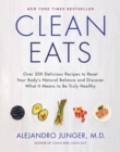 Image for Clean eats: over 200 delicious recipes to reset your body&#39;s natural balance and discover what it means to be truly healthy