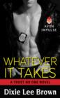 Image for Whatever it takes: a trust no one novel