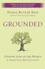 Image for Grounded: finding God in the world--a spiritual revolution