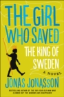 Image for The girl who saved the king of Sweden