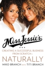Image for Miss Jessie&#39;s: Creating a Successful Business from Scratch---Naturally
