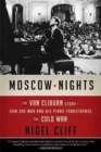 Image for Moscow nights  : the Van Cliburn story