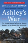 Image for Ashley&#39;s war: the untold story of a team of women soldiers on the special ops battlefield