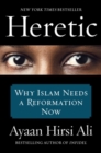 Image for Heretic  : why Islam needs a reformation now