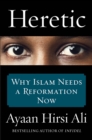 Image for Heretic: why Islam needs a reformation now