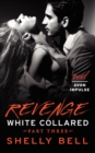 Image for White Collared Part Three: Revenge