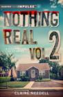 Image for Nothing real.: a collection of stories : Volume 2
