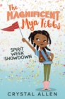 Image for The Magnificent Mya Tibbs: Spirit Week Showdown