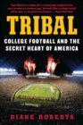 Image for Tribal: College Football and the Secret Heart of America