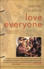 Image for Love Everyone: The Transcendent Wisdom of Neem Karoli Baba Told Through the Stories of the Westerners Whose Lives He Transformed